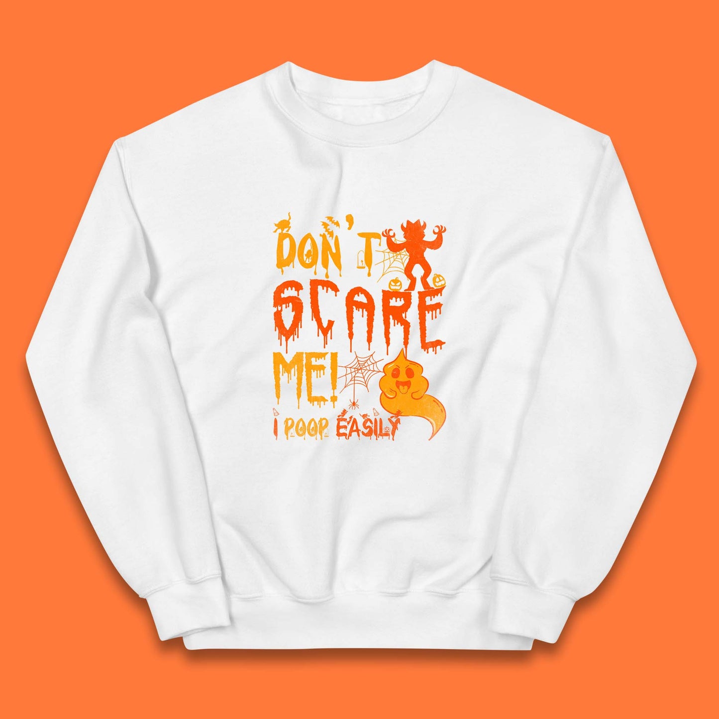 Don't Scare Me I Poop Easily Funny Halloween Spooky Horror Scared Boo Ghost Kids Jumper