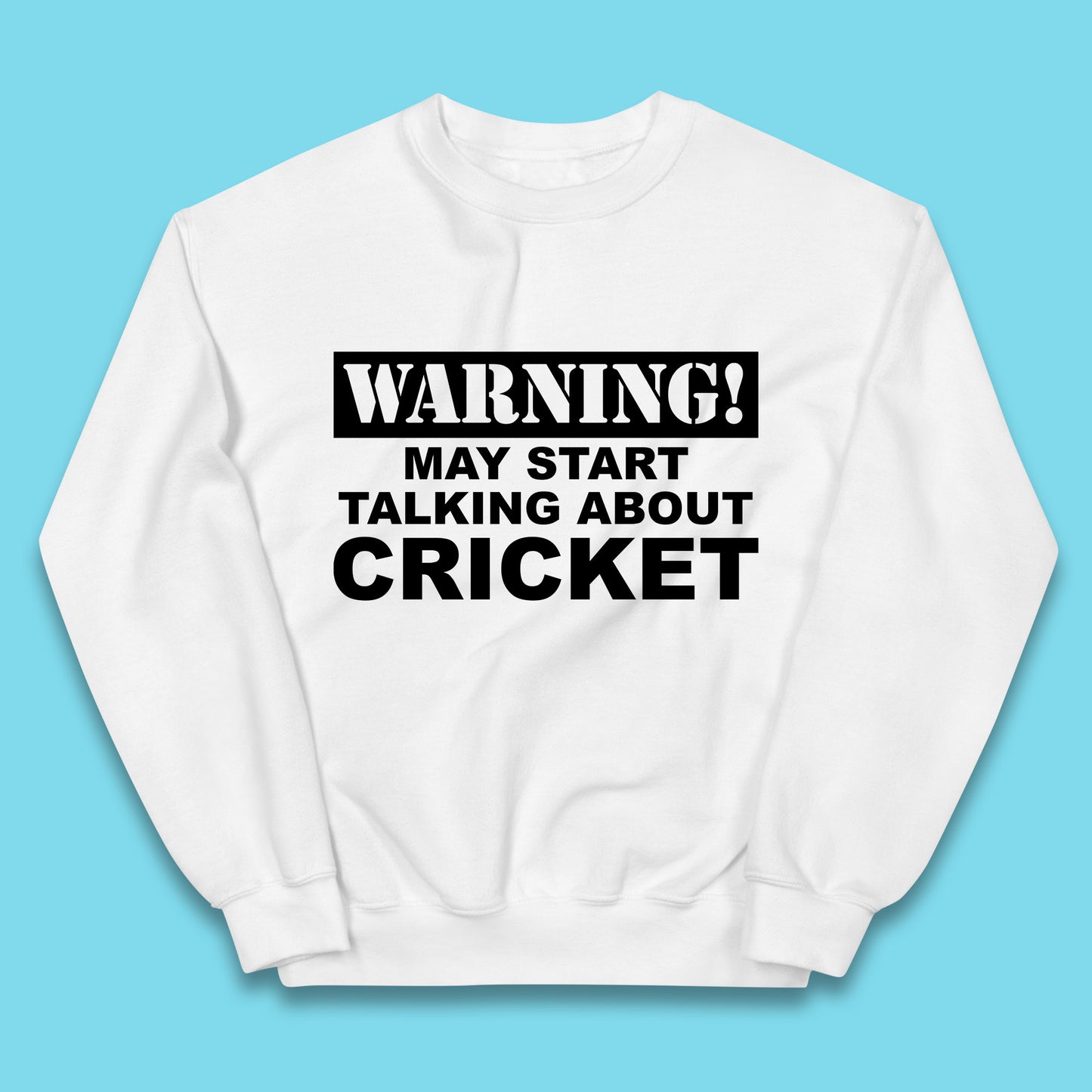 Warning May Start Talking About Cricket Funny Novelty Cricket Saying Gift Kids Jumper