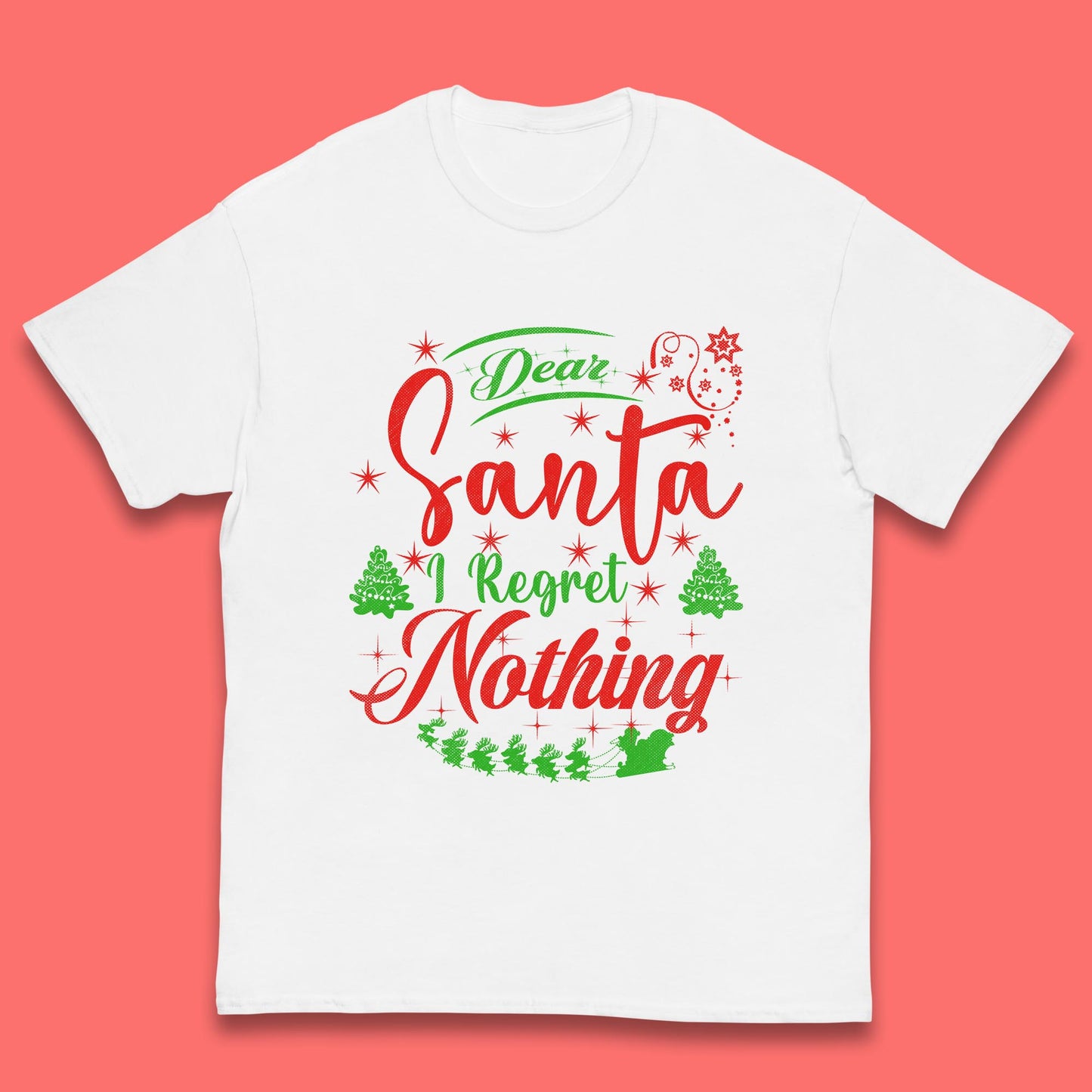 dear santa i regret nothing t shirt