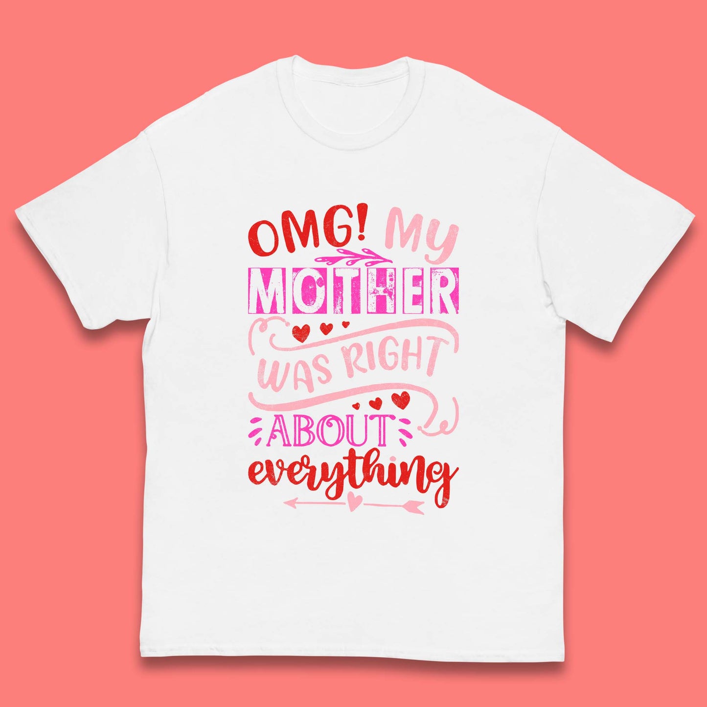 My Mother Was Right Kids T-Shirt