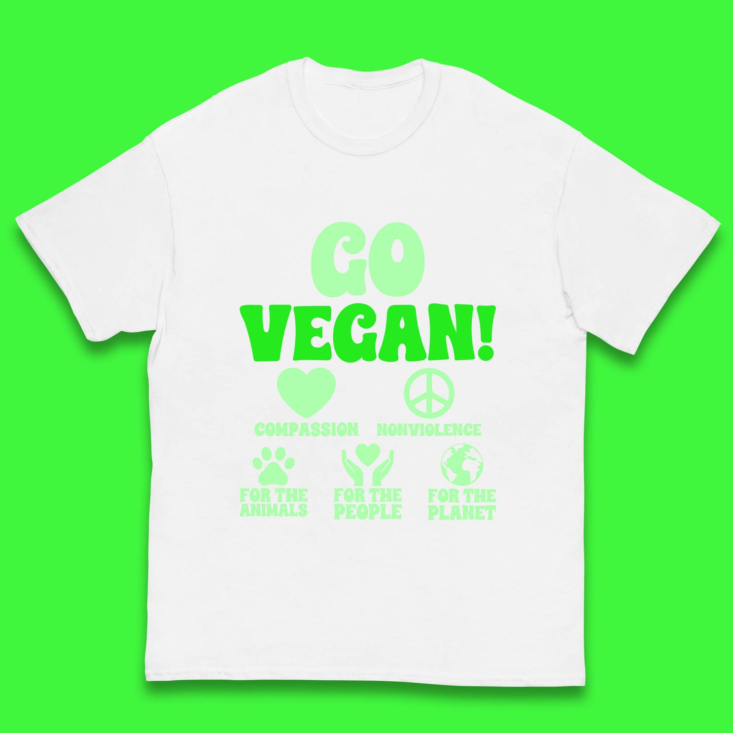 Go Vegan Compassion Nonviolence For The Animals For The People For The Planet Kids T Shirt