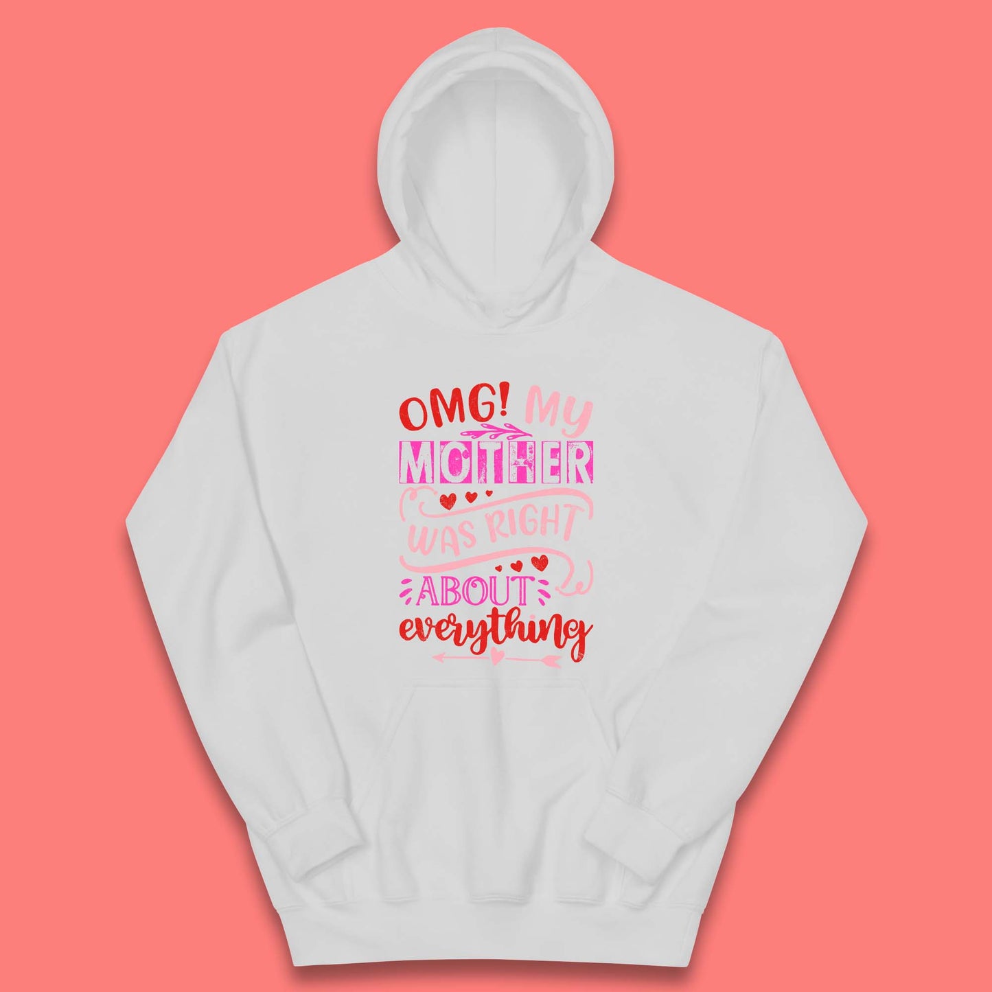 My Mother Was Right Kids Hoodie