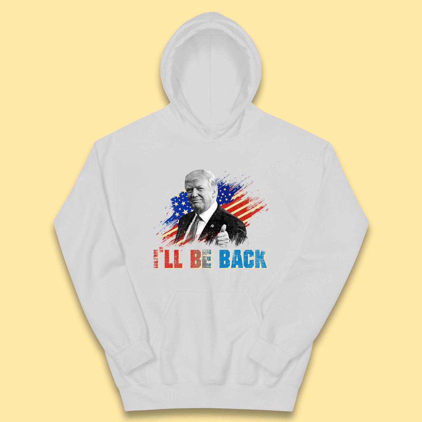 I'll Be Back Donald Trump Take America Back Trump 2024 Kids Hoodie
