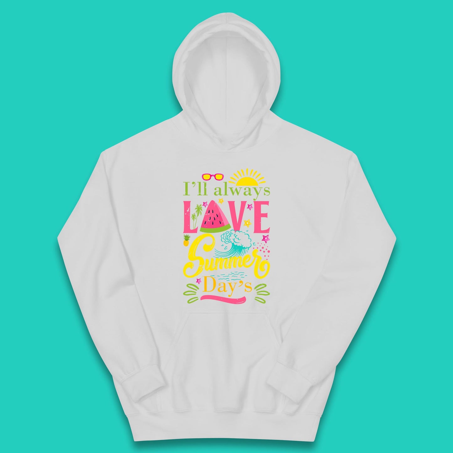 I'll Always Love Summer Day Summertime Love Summer Day's Beach Kids Hoodie