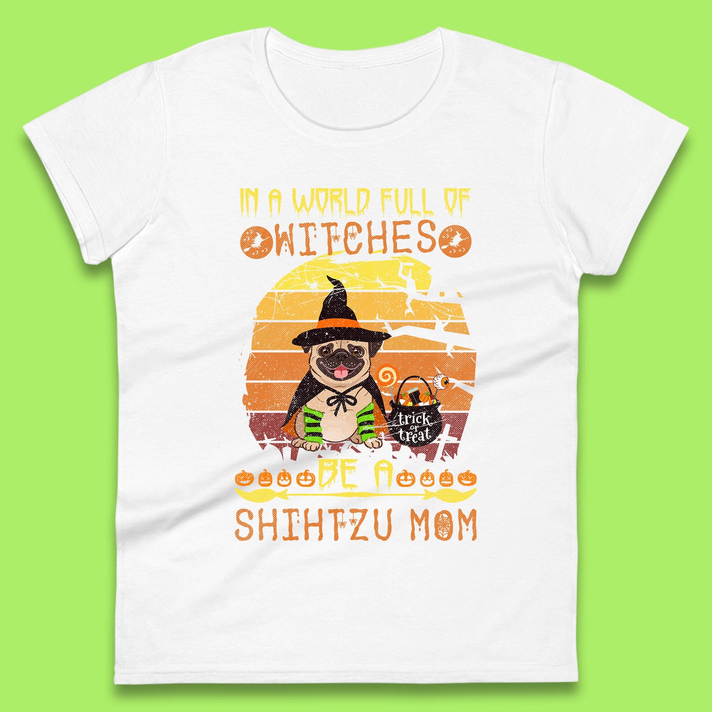 In A World Full Of Witches Be A Shih Tzu Mom Halloween Pug Dog Chubby Sitting Pug Puppy In Witch Costume Womens Tee Top