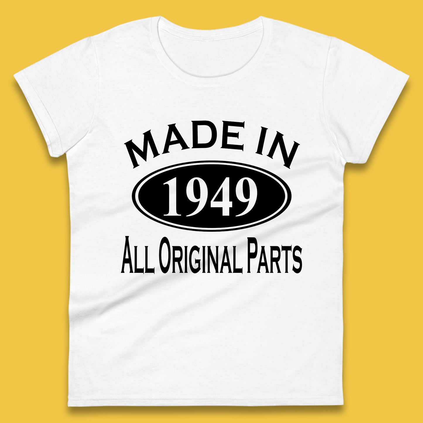 Made In 1949 All Original Parts Vintage Retro 74th Birthday Funny 74 Years Old Birthday Gift Womens Tee Top
