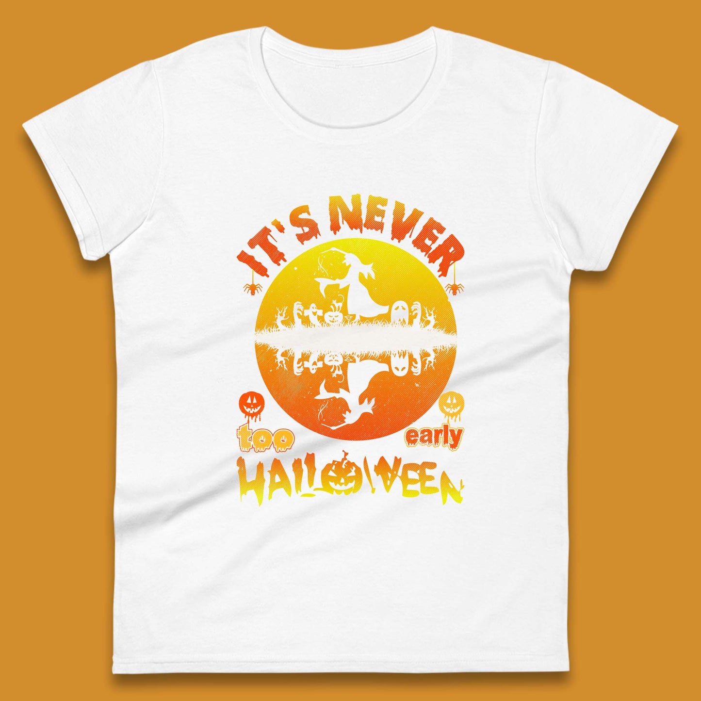 It's Never Too Early Halloween Witch Flying On Broomstick Over Lake Scary Spooky Season Womens Tee Top