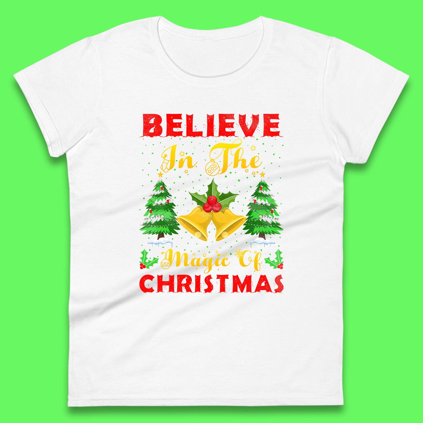 believe in the magic of christmas womens top