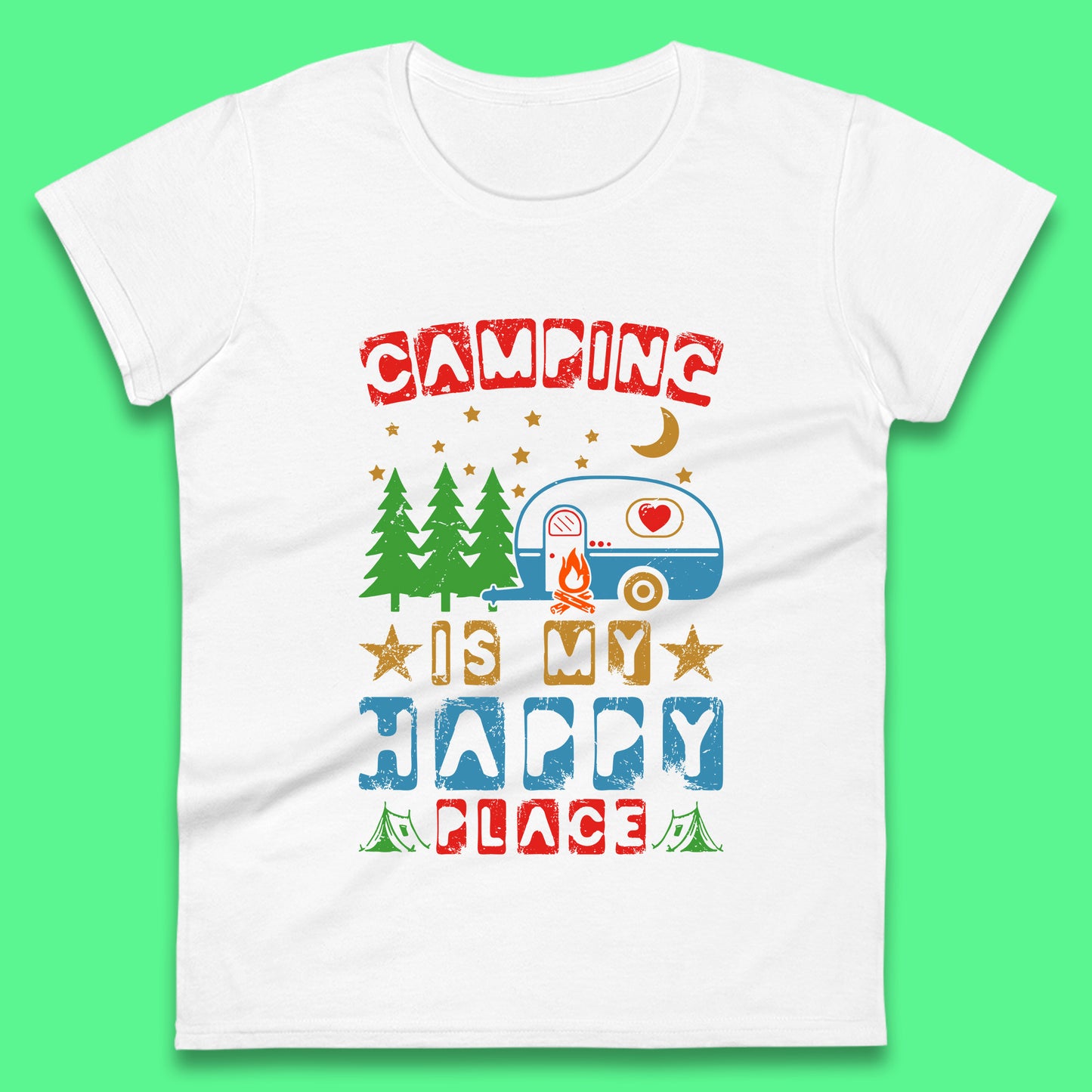 Camping Is My Happy Place Happy Camper Hiking Adventure Vacation Trip Camping Crew Womens Tee Top