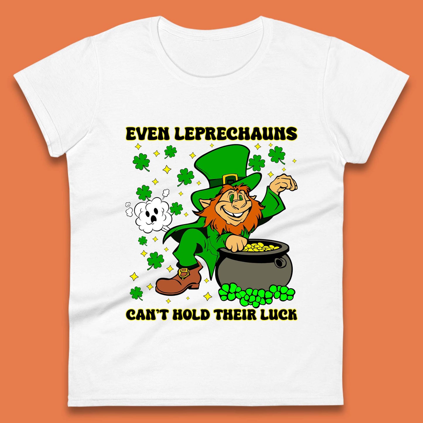 Leprechauns Can't Hold Their Luck Womens T-Shirt