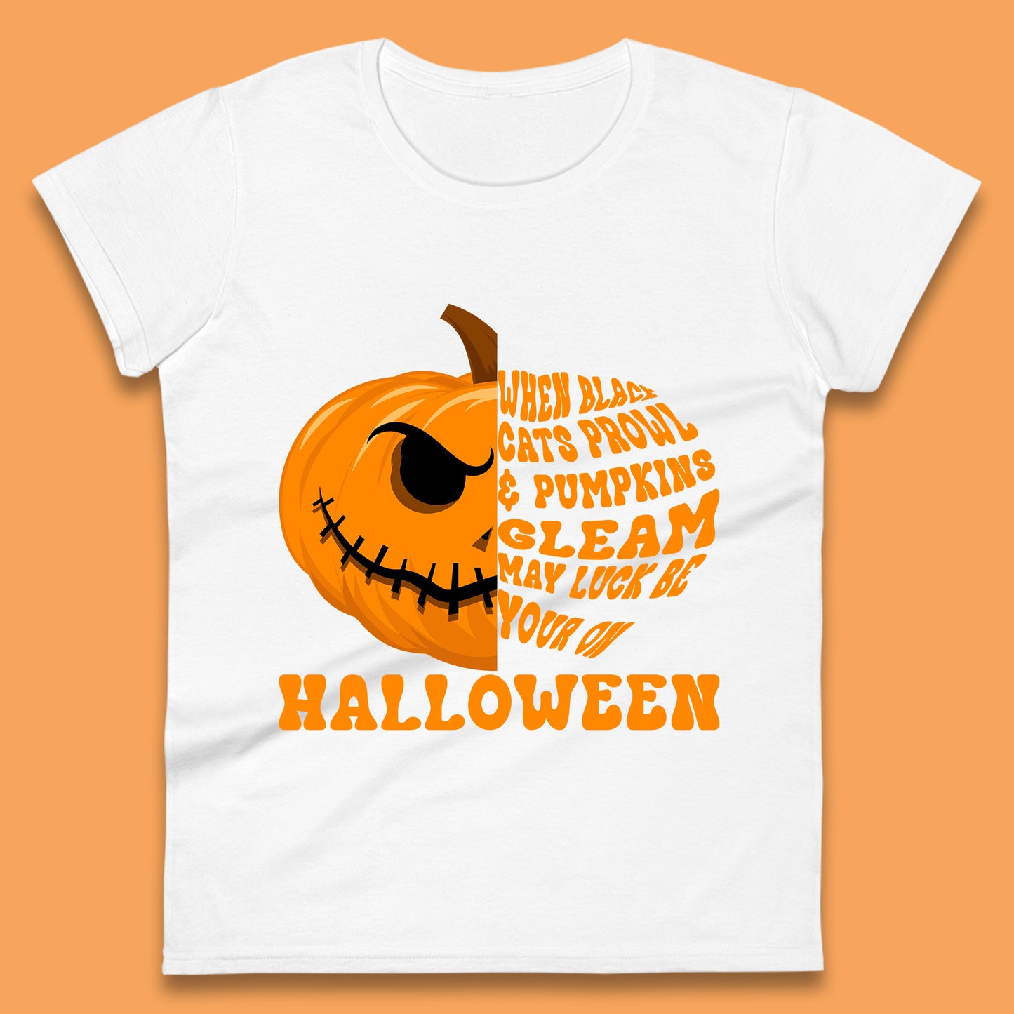 When Black Cats Prowl & Pumpkins Gleam May Luck Be Your On Halloween Black Cats Prowl Halloween Spooky Ghost Womens Tee Top