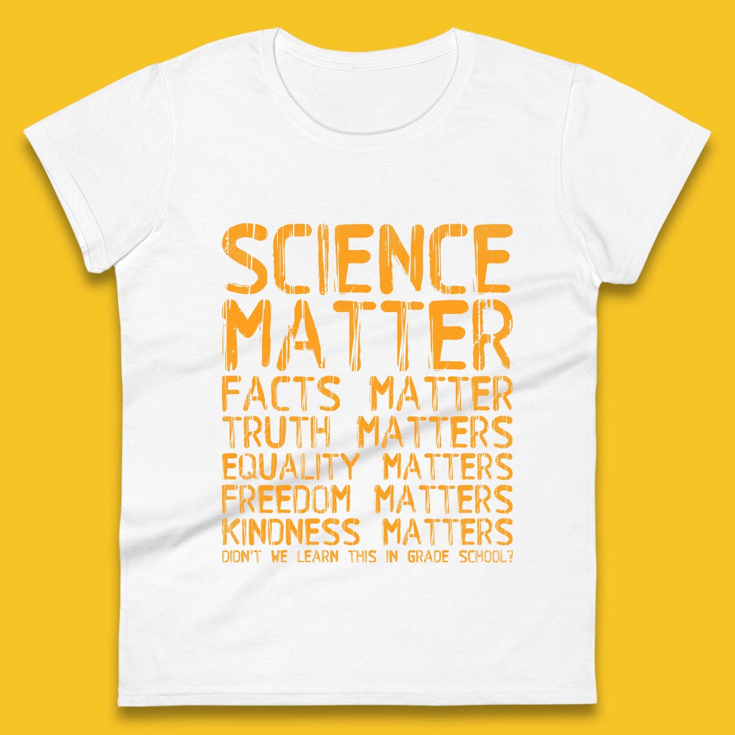 Science Matters Facts Matters Womens T-Shirt