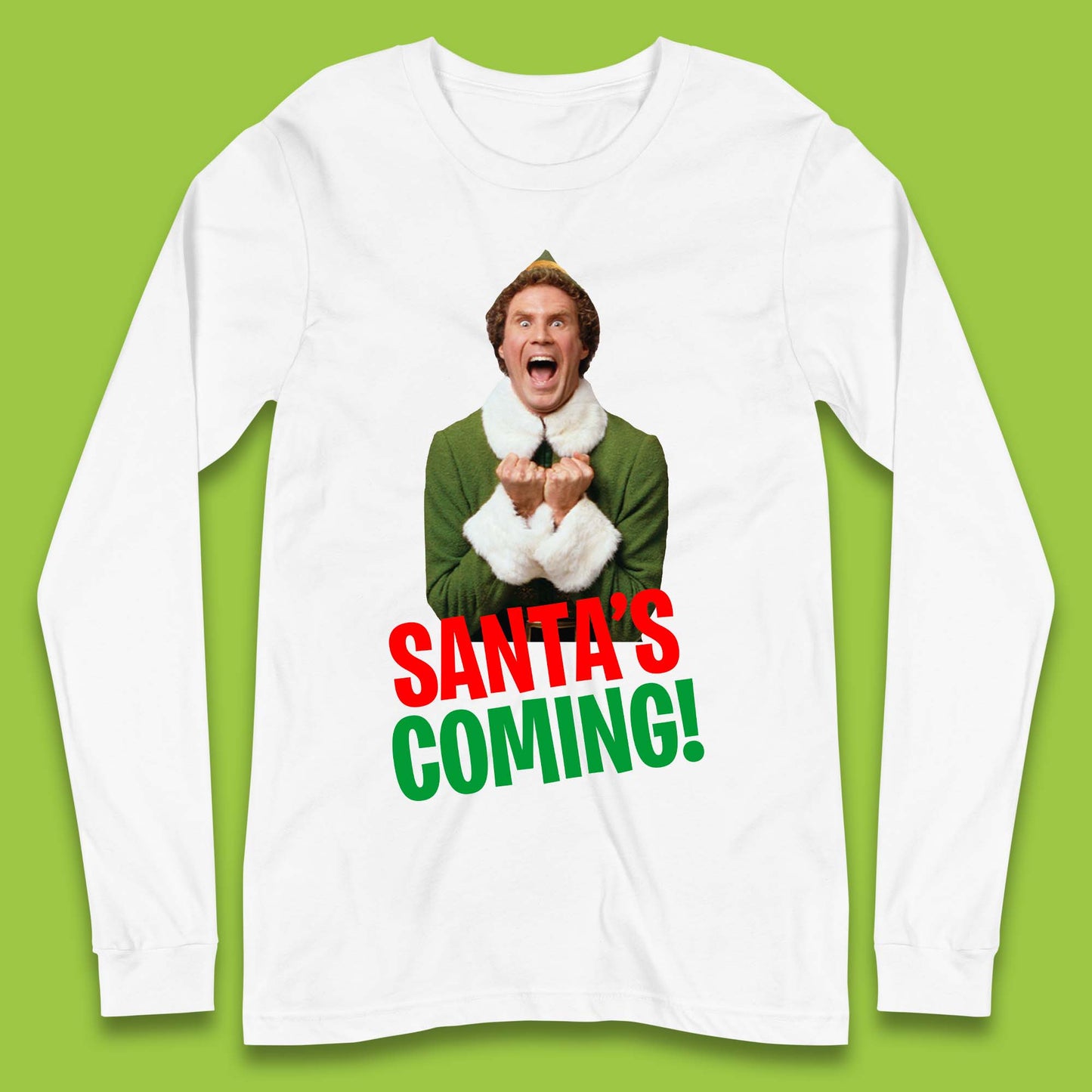 Elf Santa's Coming Christmas Long Sleeve T-Shirt