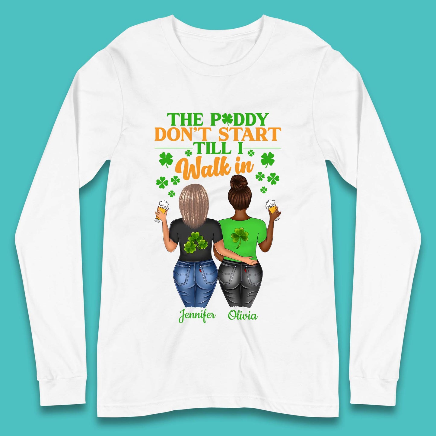 Personalised The Paddy Don't Start Till I Walk In Long Sleeve T-Shirt