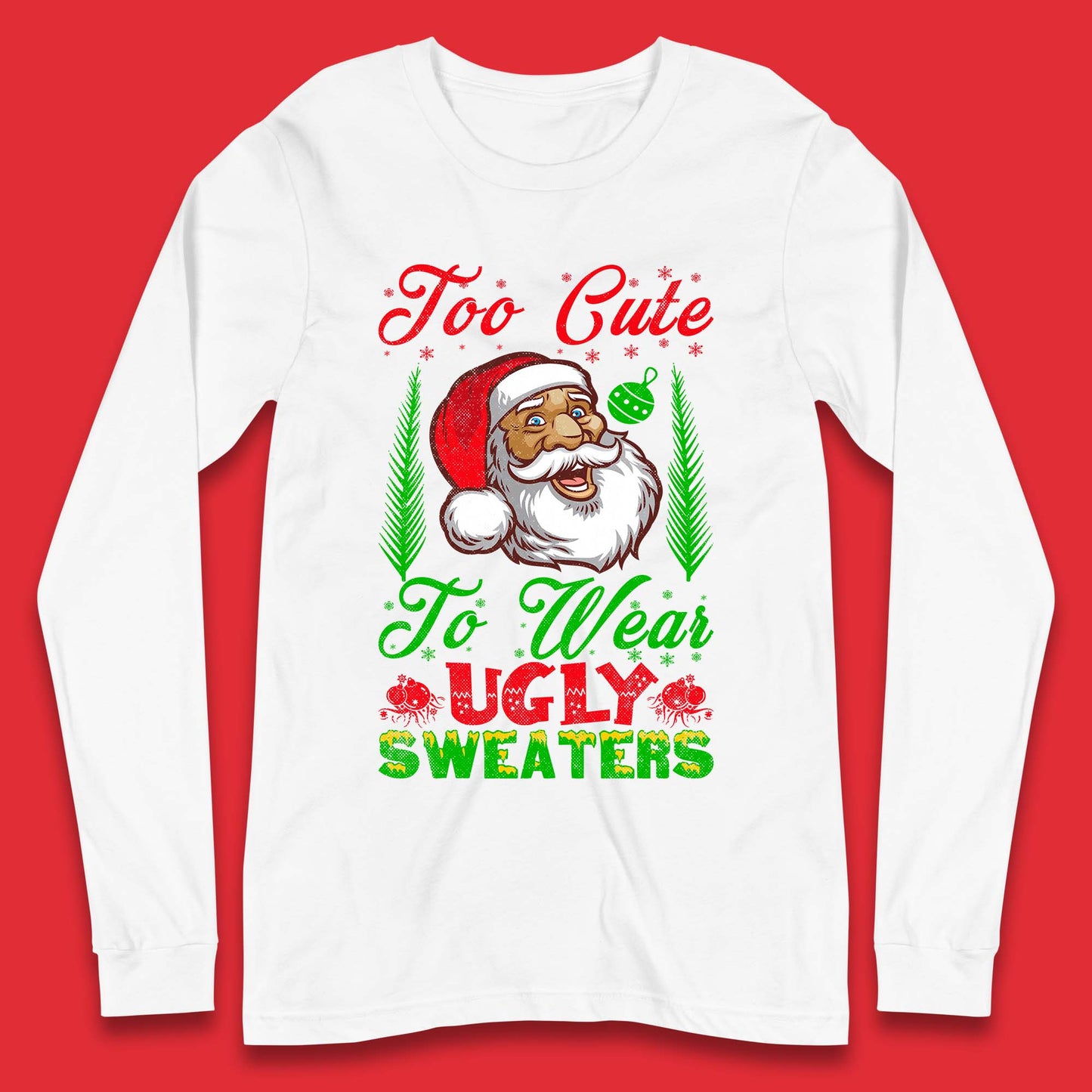 Ugly Sweaters Christmas Long Sleeve T-Shirt