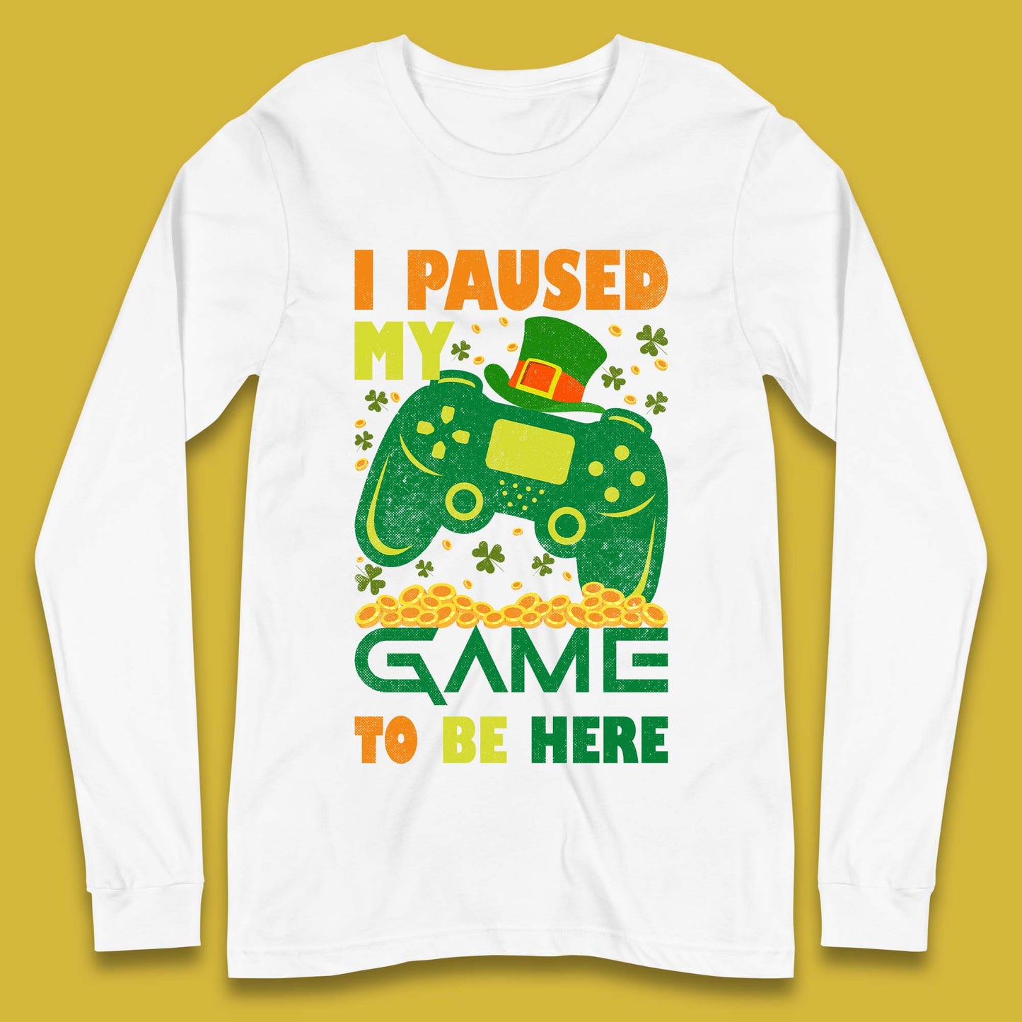 I Paused My Game To Be Here Long Sleeve T-Shirt