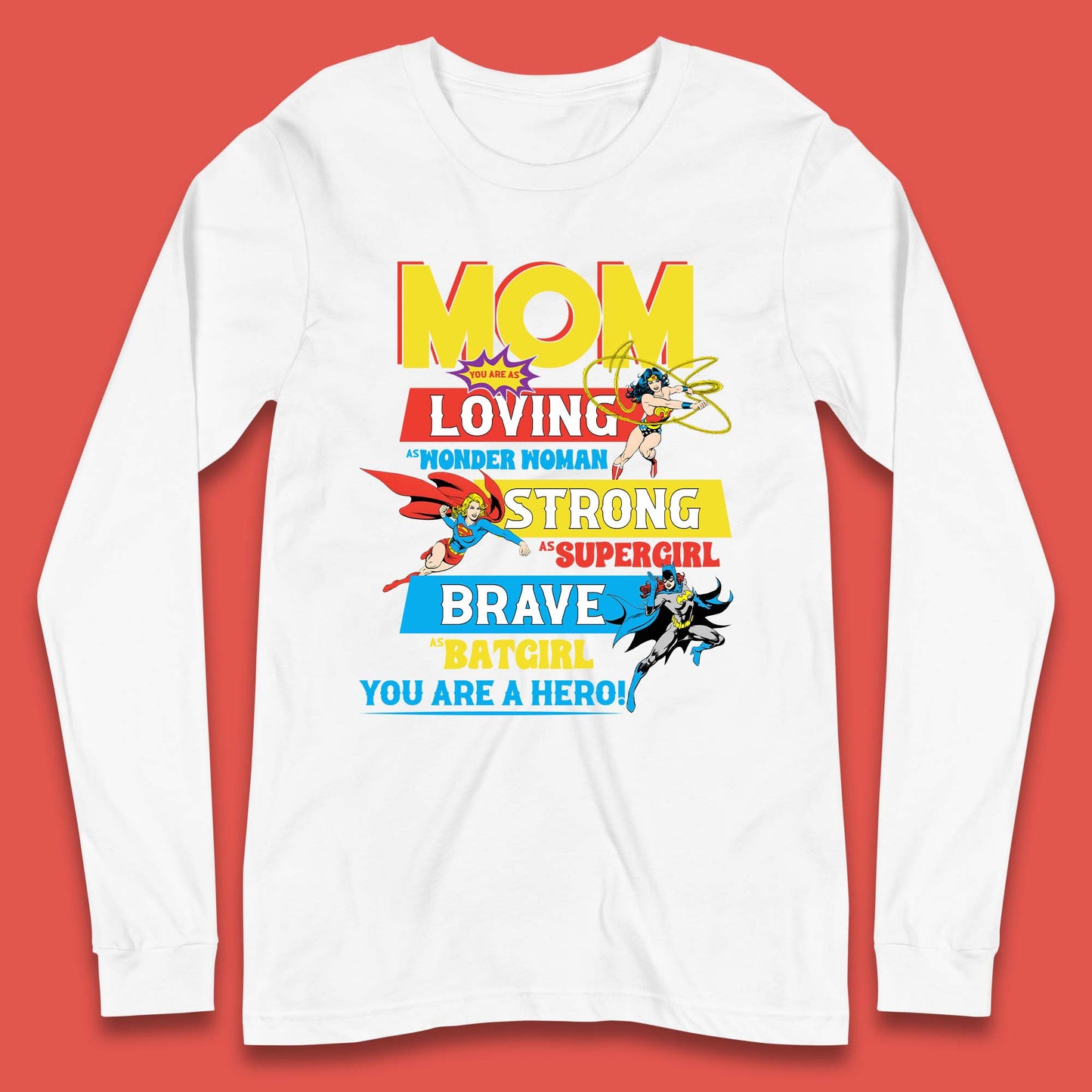 Mom You are Hero Long Sleeve T-Shirt