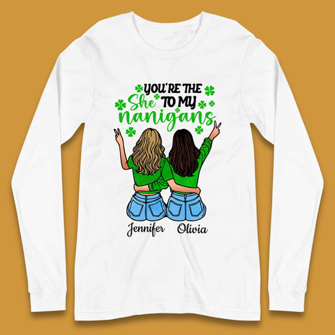 Personalised You're The She To My Nanigans Long Sleeve T-Shirt