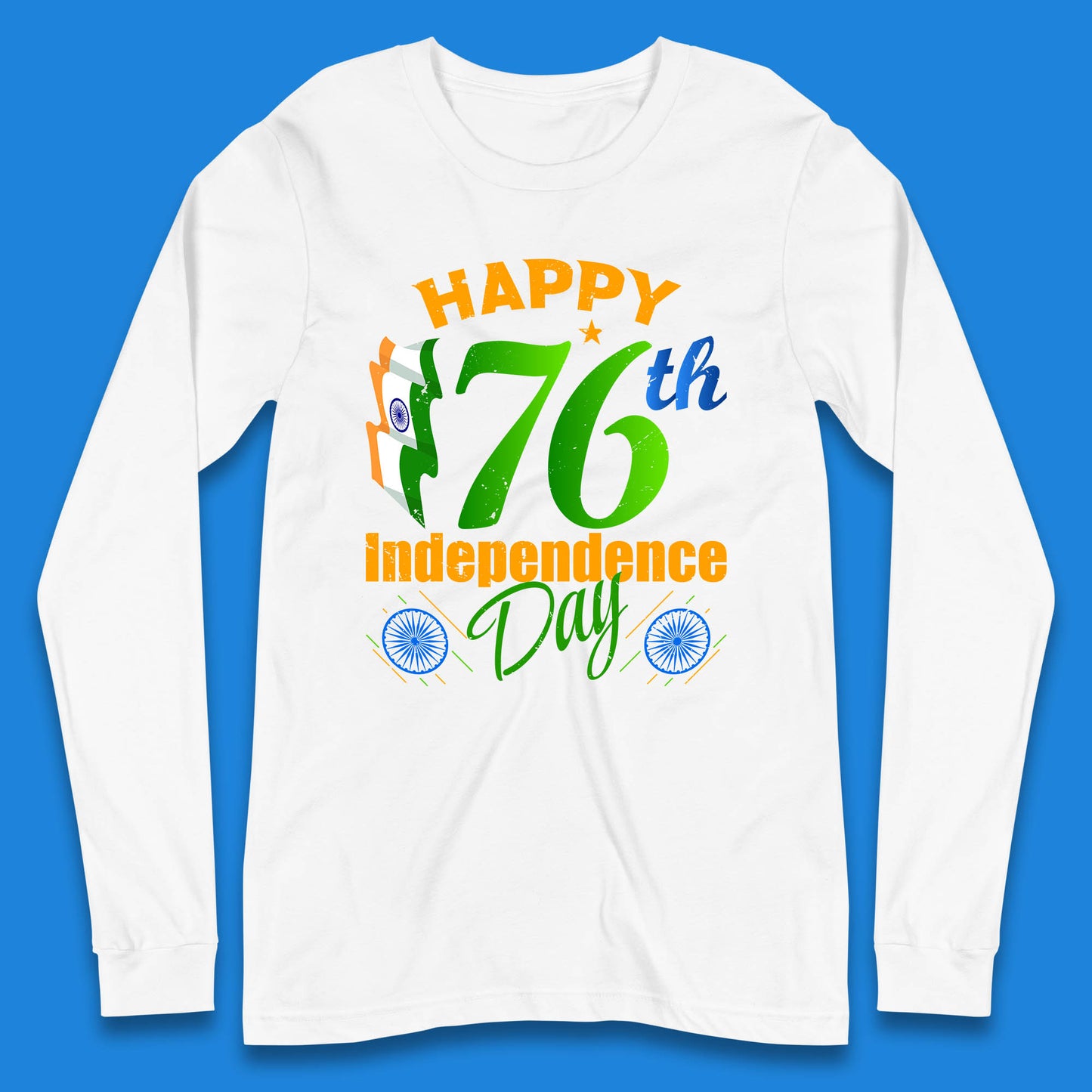 Happy India 76th Independence Day 15th August Patriotic Indian Flag Long Sleeve T Shirt