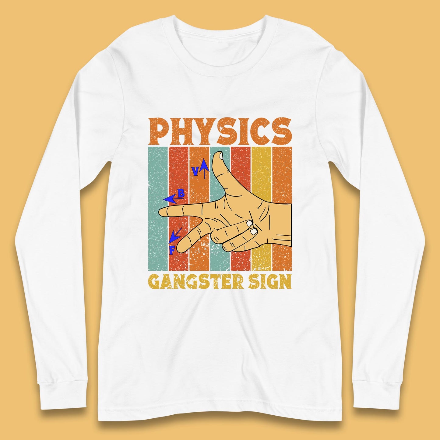 Physics Gangster Sign Right Hand Rule Funny Parody Science Scientist Long Sleeve T Shirt