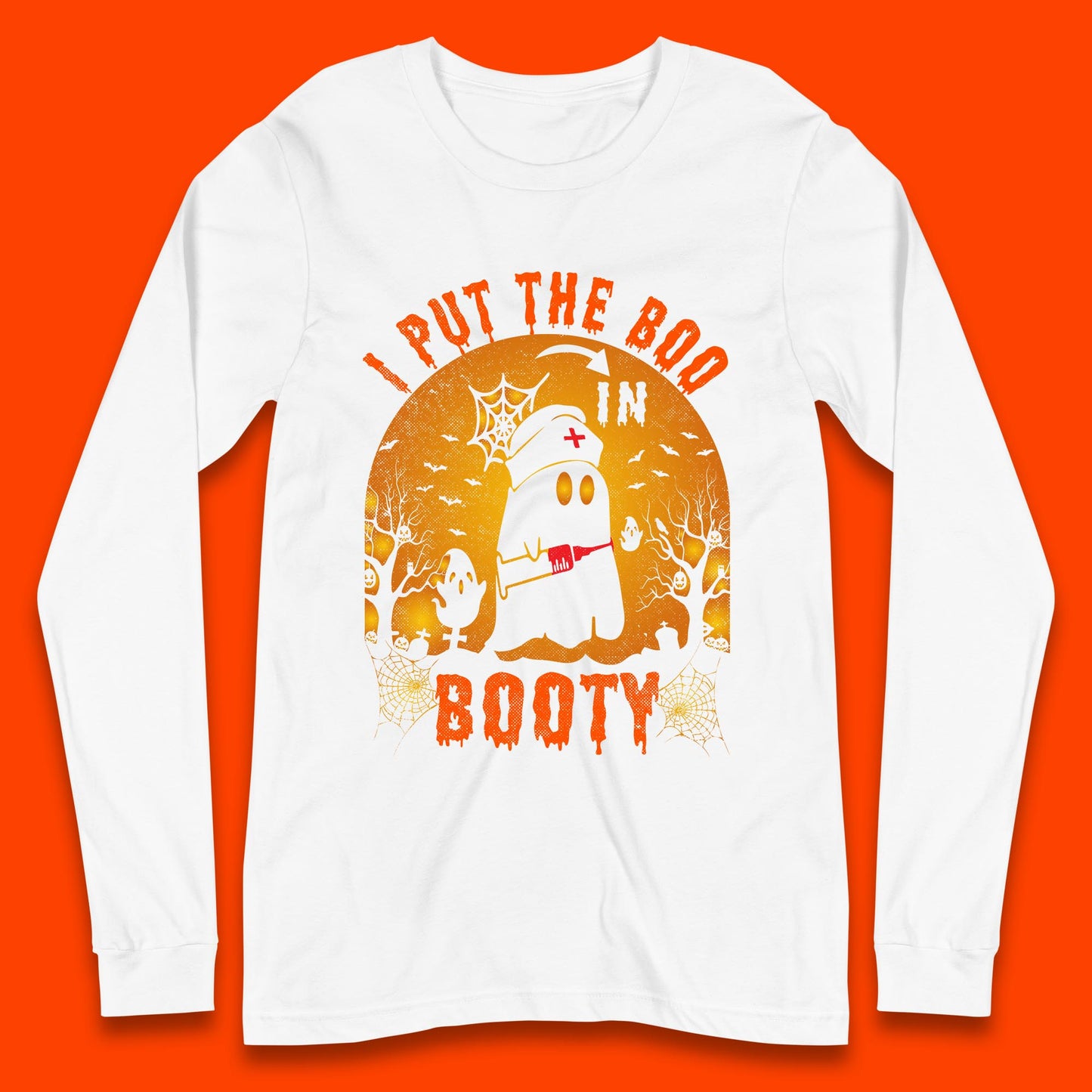 I Put The Boo In Booty Nurse Ghost Syringe Funny Halloween Nursing Boo Ghost Costume Long Sleeve T Shirt