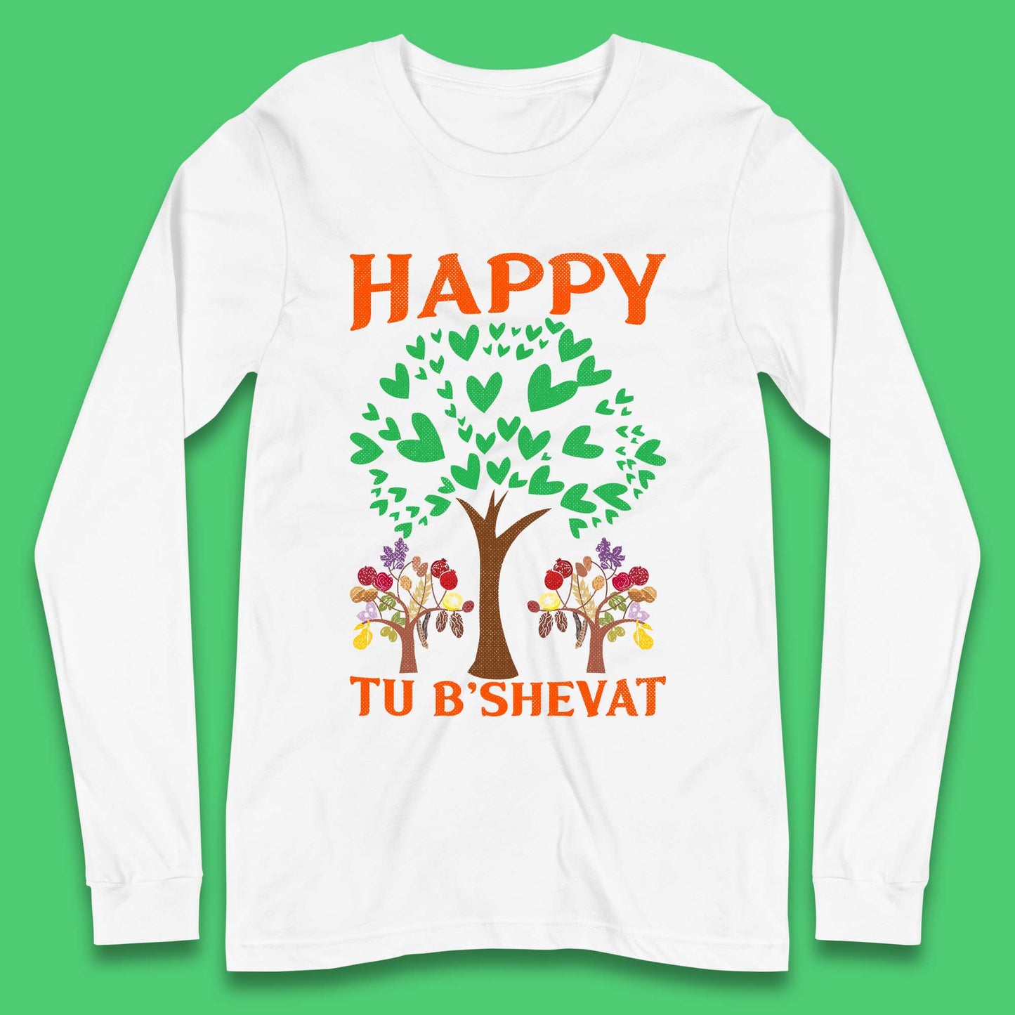 Happy Tu B'Shevat Long Sleeve T-Shirt