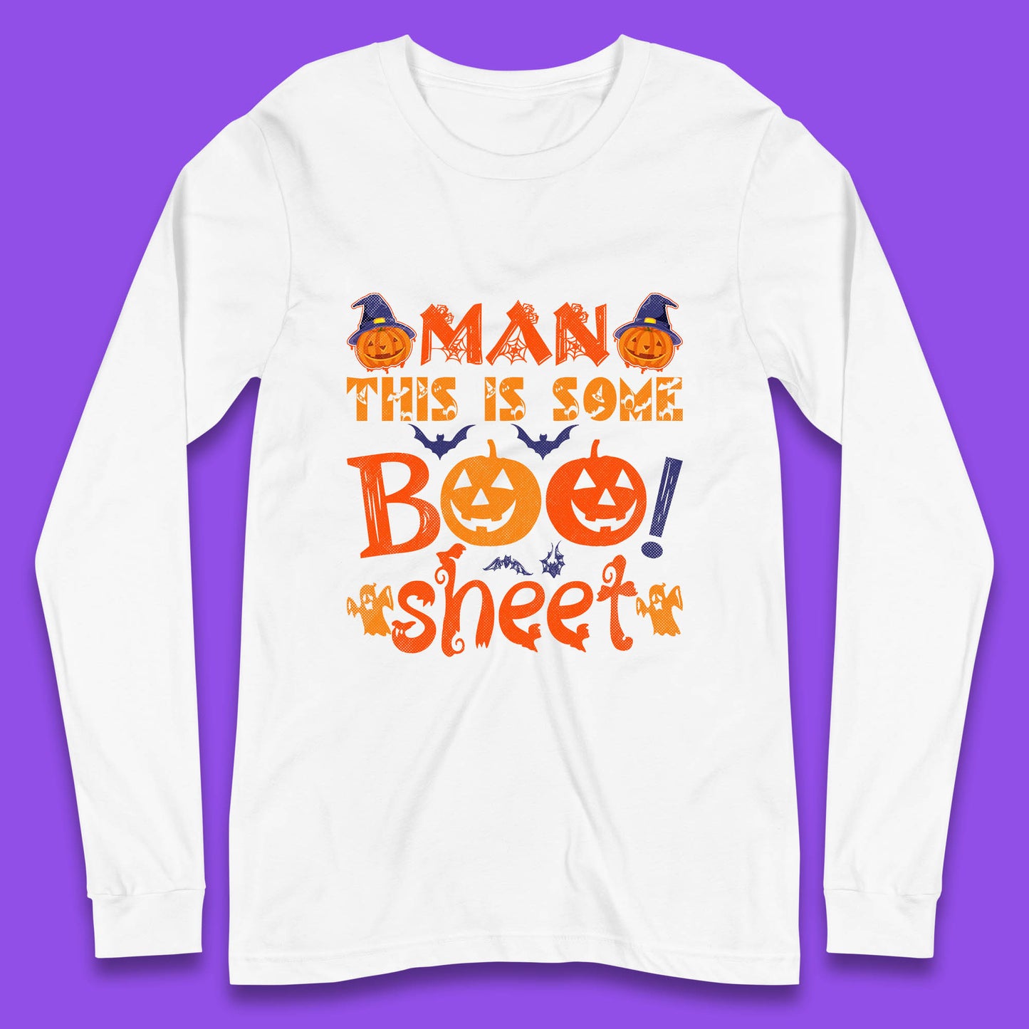 Man This Is Some Boo Sheet Funny Ghost Halloween Costume Long Sleeve T Shirt