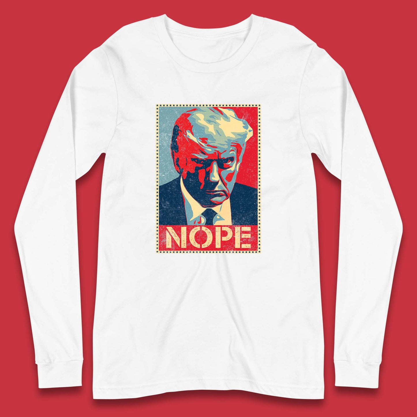 Donald Trump Nope Mugshot Funny Political Obama Hope Anti Trump Long Sleeve T Shirt