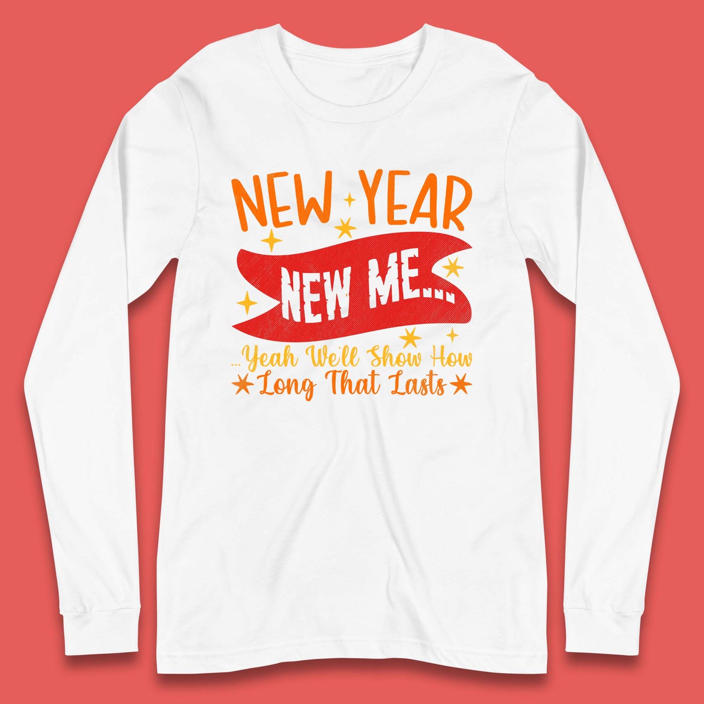 New Year New Me Long Sleeve T-Shirt