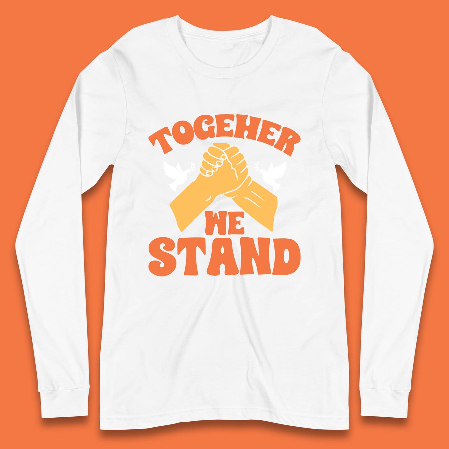 Together We Stand Handshake All Lives Matter Equality Social Justice Long Sleeve T Shirt