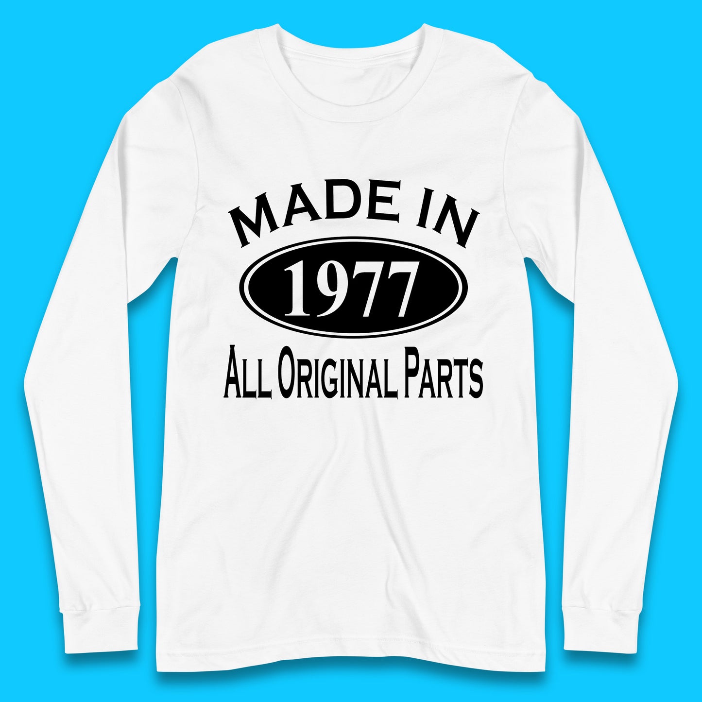 Made In 1977 All Original Parts Vintage Retro 46th Birthday Funny 46 Years Old Birthday Gift Long Sleeve T Shirt