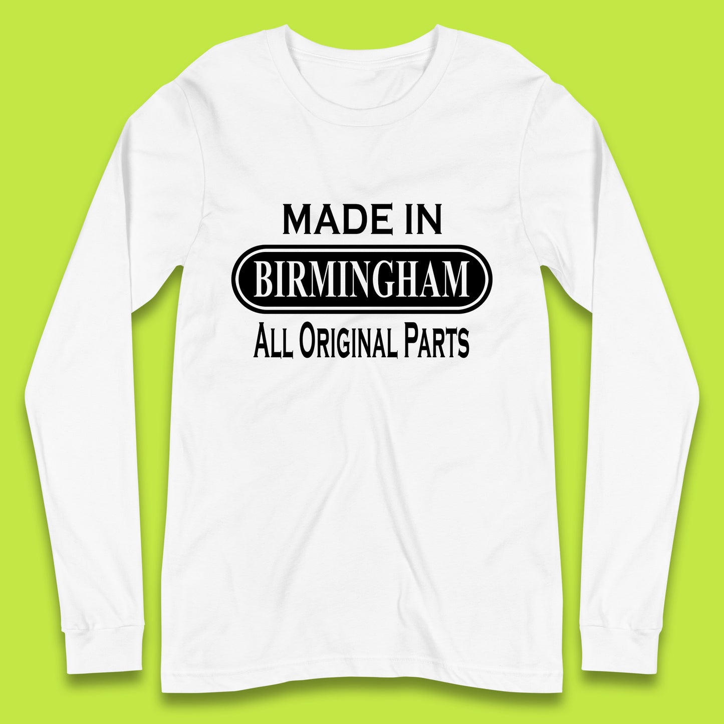 Made In Birmingham All Original Parts Vintage Retro Birthday City In England Gift Long Sleeve T Shirt