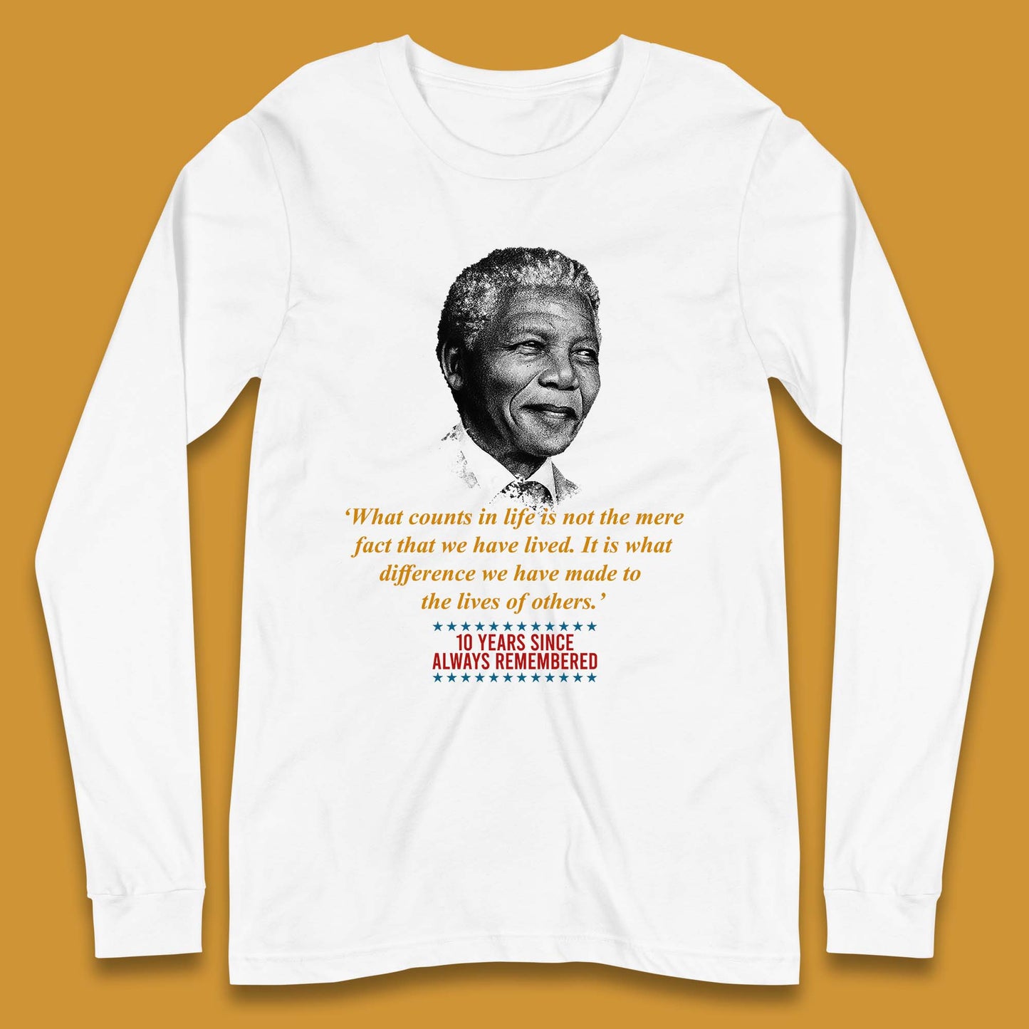 10 Years Since Always Remember Nelson Mandela Long Sleeve T Shirt