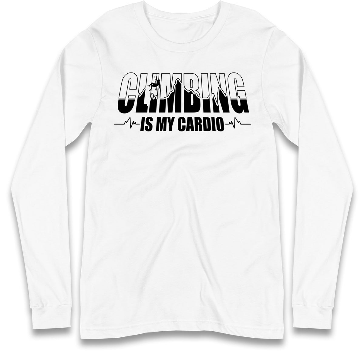 Climbing Is My Cardio Climbing Long Sleeve T Shirt