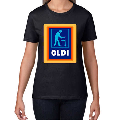 Oldi Funny Oldy Supermarket Grocery Store Parody Aldi Inspired Oldi Womens Tee Top
