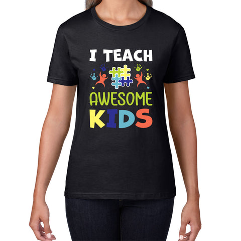 I Teach Awesome Kids Autism Awareness Month Autism Teacher Puzzle Pieces Autism Support Womens Tee Top