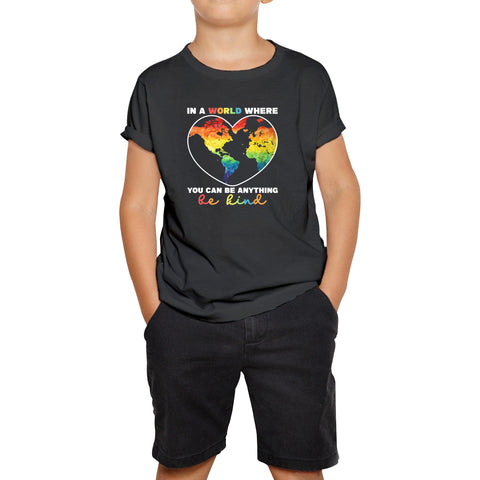 In A World Where You Can Be Anything Be Kind Autism Awareness Be Kind Colorful Rainbow Kindness Acceptance Autism Support Kids T Shirt