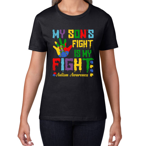 My Son's Fight Is My Fight Autism Awareness Acceptance Support, Never Alone Autism Month Womens Tee Top