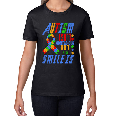 Autism Isn't Contagious But His Smile Is Autism Awareness Month Autistic Pride Womens Tee Top