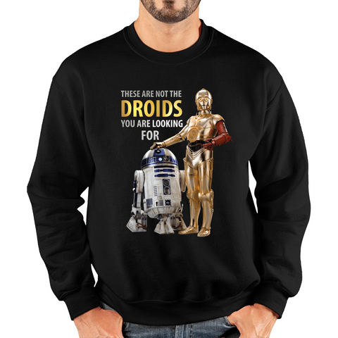Star Wars These aren't The Droids You're Looking for Jumper Funny Star Wars R2D2 C3PO Adult Sweatshirt