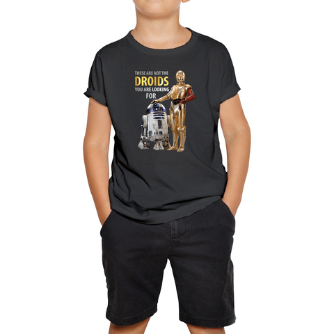 Star Wars These aren't The Droids You're Looking for Tee Top Funny Star Wars R2D2 C3PO Kids T Shirt