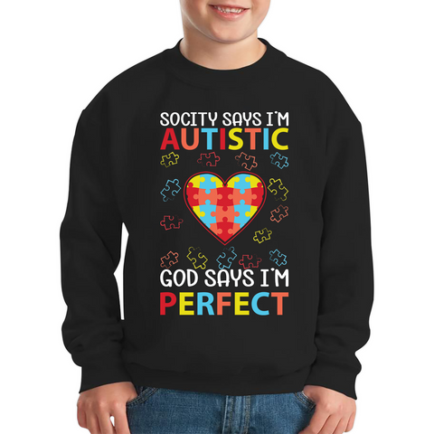 Society Says I'm Autistic God Says I'm Perfect  Autism Awareness Kids Sweatshirt