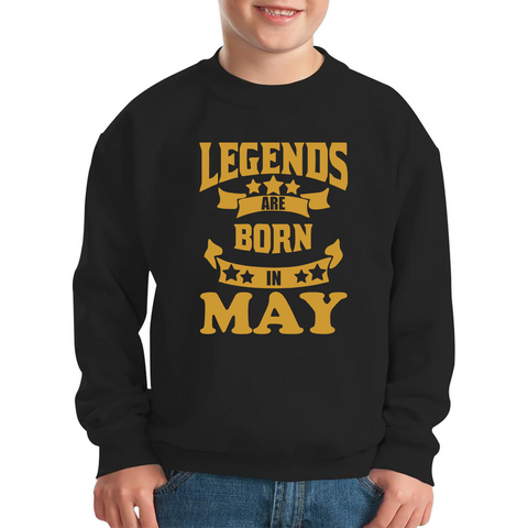 Legends Are Born In May Birthday Kids Sweatshirt
