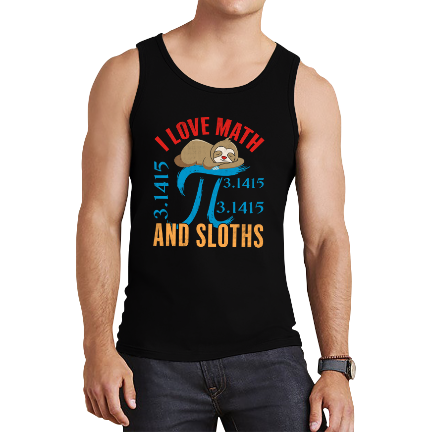 I Love Math And Sloths Pi Symbol Maths Day World Book Day Sloth Mathematics Tank Top