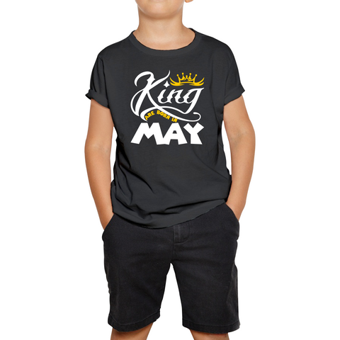 King Are Born In May Funny Birthday Month May Birthday Sayings Quotes Kids Tee