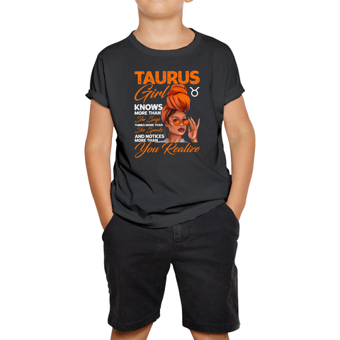 Taurus Girl Knows More Than Think More Than Horoscope Zodiac Astrological Sign Birthday Kids Tee