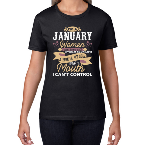I'm A January Women Fire In My Soul Queen Birthday January Birthday Month Quote Womens Tee Top
