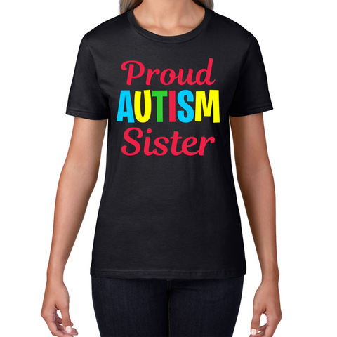 Proud Autism Sister Autism Awareness Ladies T Shirt
