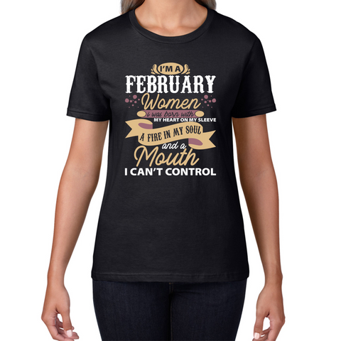 I'm A February Women Fire In My Soul Queen Birthday February Birthday Month Quote Womens Tee Top