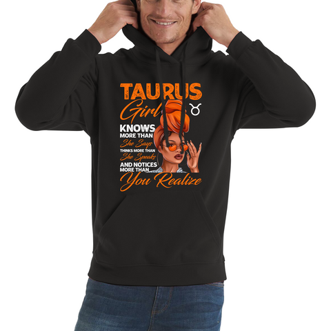 Taurus Girl Knows More Than Think More Than Horoscope Zodiac Astrological Sign Birthday Unisex Hoodie